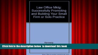 BEST PDF  Law Firm Marketing: Successfully Promoting and Building Your Small Firm or Solo Practice