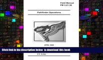 PDF [FREE] DOWNLOAD  Field Manual FM 3-21.38 Pathfinder Operations April 2006 US Army READ ONLINE