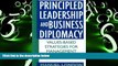 Online Manuel London Principled Leadership and Business Diplomacy: Values-Based Strategies for