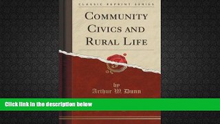Best Price Community Civics and Rural Life (Classic Reprint) Arthur W. Dunn For Kindle