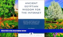 Buy Anna Mancini Ancient Egyptian Wisdom for the Internet: Ancient Egyptian Justice and Ancient
