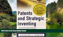 Read Online Nicholas Nissing Patents and Strategic Inventing: The Corporate Inventor s Guide to