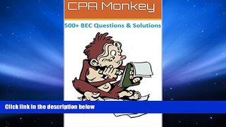 Best Price CPA Monkey - 500+ Multiple Choice Questions for Business Enviroment   Concepts (BEC)