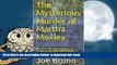 BEST PDF  The Mysterious Murder of Martha Moxley: Did the Political and Financial Power of the