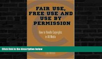 Buy  Fair Use, Free Use, and Use by Permission: How to Handle Copyrights in All Media Lee Wilson