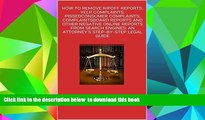 PDF [DOWNLOAD] HOW TO REMOVE RIPOFF REPORTS, YELP COMPLAINTS, PISSEDCONSUMER COMPLAINTS,