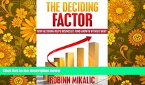 Price THE DECIDING FACTOR: How Factoring Helps Businesses Fund Growth Without Debt! (The Factoring