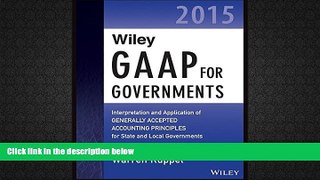 Price Wiley GAAP for Governments 2015: Interpretation and Application of Generally Accepted