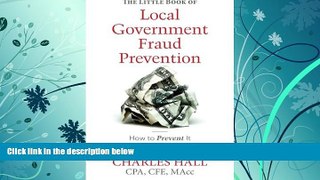 Best Price The Little Book of Local Government Fraud Prevention Charles B. Hall On Audio