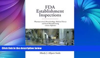 Online Mindy J. Allport-Settle FDA Establishment Inspections: Pharmaceutical, Biotechnology,