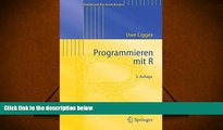 PDF [DOWNLOAD] Programmieren mit R (Statistik und ihre Anwendungen) (German Edition) BOOK ONLINE