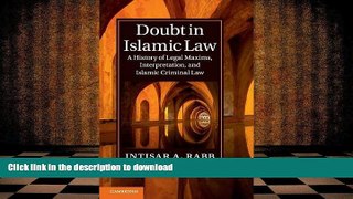 PDF [DOWNLOAD] Doubt in Islamic Law: A History of Legal Maxims, Interpretation, and Islamic