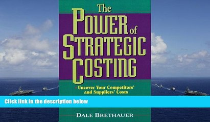 Best Price The Power of Strategic Costing: Uncover Your Competitors  and Suppliers  Costs, Set