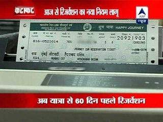 From today rail tickets to be booked only 60 days in advance