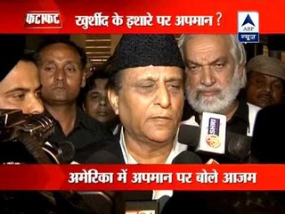 Khurshid plotted my detention at US airport: Azam