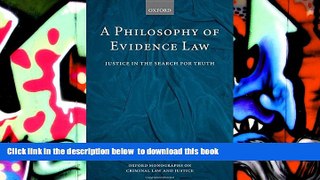 PDF [FREE] DOWNLOAD  A Philosophy of Evidence Law: Justice in the Search for Truth (Oxford