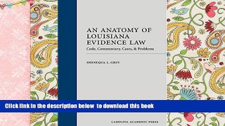 PDF [FREE] DOWNLOAD  An Anatomy of Louisiana Evidence Law: Code, Commentary, Cases   Problems