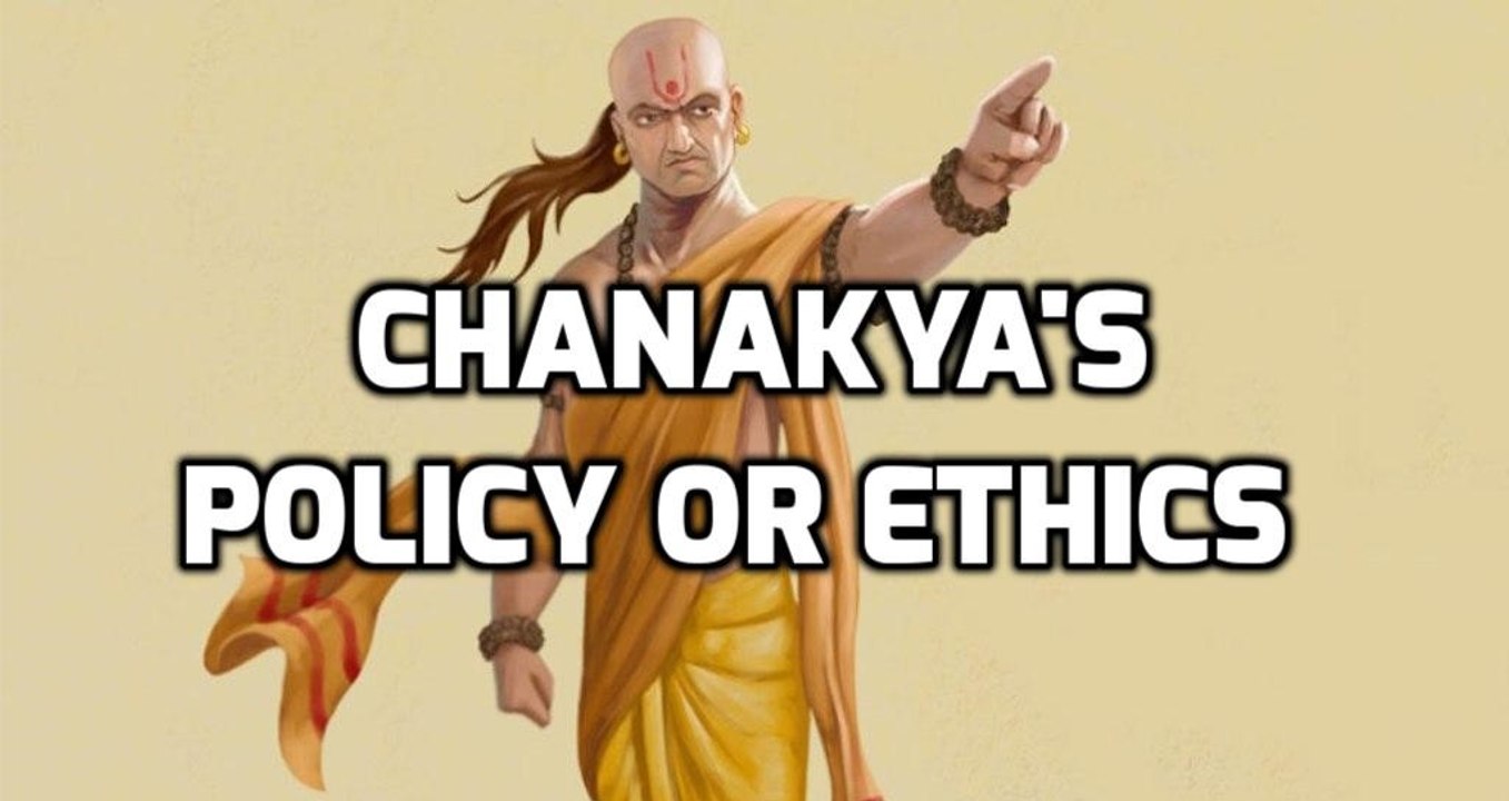 Chanakya's Policy or Ethics: Three