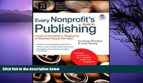 Online Cheryl Woodard Every Nonprofit s Guide to Publishing: Creating Newsletters, Magazines