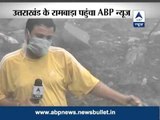ABP News reaches Rambara to find out the scale of devastation