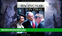 Buy NOW  Waging War on Trial: A Handbook with Cases, Laws, and Documents Brian R. Dirck  Full Book