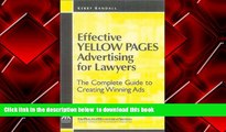 PDF [DOWNLOAD] Effective Yellow Pages Advertising for Lawyers: The Complete Guide to Creating