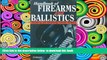 BEST PDF  Handbook of Firearms and Ballistics: Examining and Interpreting Forensic Evidence READ