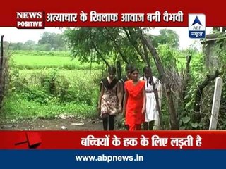 News Positive: Vaibhavi fights for respect, rights of girls