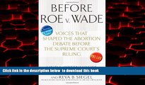 BEST PDF  Before Roe v. Wade: Voices that Shaped the Abortion Debate Before the Supreme Court s