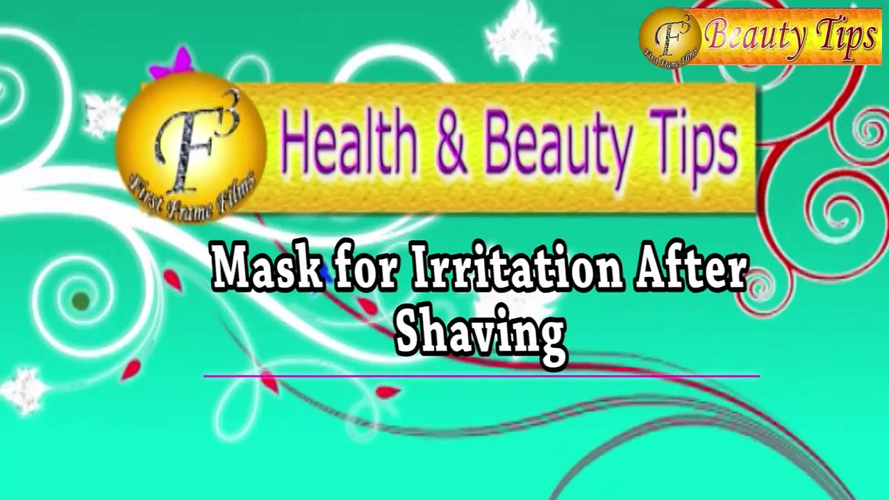 Mask For Irritation After Shaving  II शेविंग के बाद की खुजली को दूर भगाए इस मास्क से II