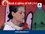 Sonia Gandhi addresses rally in Delhi
