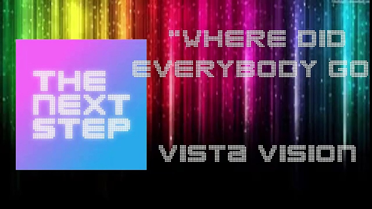 Unreleased Song From The Next Step - Where Did Everybody Go (feat. Vista Vision)