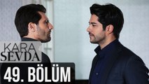 Kara Sevda 49. Bölüm