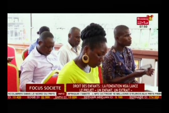 Business 24 - Focus société - Droit des enfants - La fondation NSIA lance le projet - un enfant, un extrait