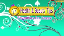 PRECAUTIONS FOR DENGUE II डेंगू से बचाव II  BY SATVINDER KAUR II