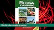 Pre Order Travelers Guide to Mexican Camping: Explore Mexico and Belize with Your RV or Tent