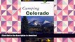 Read Book Camping Colorado (Regional Camping Series) On Book