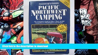 READ Pacific Northwest Camping: The Complete Guide to More Than 45,000 Campsites in Washington and