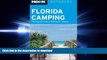 Hardcover Moon Florida Camping: The Complete Guide to Tent and RV Camping (Moon Outdoors)