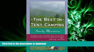 Hardcover The Best in Tent Camping: Smoky Mountains : A Guide for Campers Who Hate Rvs, Concrete