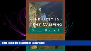 PDF The Best in Tent Camping: Tennessee   Kentucky: A Guide for Car Campers Who Hate RVs, Concrete