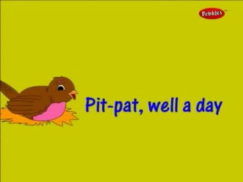 Pit Pat Well A Day , little Robin flew away , English Nursery Rhymes| Nursery Rhymes & Kids Songs | Kids Education| animated nursery rhyme for children| Full HD
