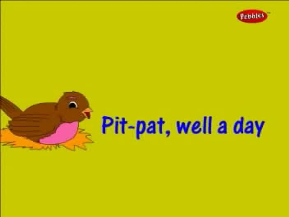 Pit Pat Well A Day , little Robin flew away , English Nursery Rhymes| Nursery Rhymes & Kids Songs | Kids Education| animated nursery rhyme for children| Full HD