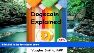 Read Online Dogecoin Explained Ignatius Smith For Kindle