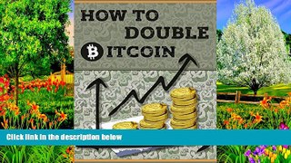 PDF  How to DOUBLE BITCOIN  For Kindle