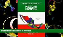 Pre Order Traveler s Guide to Mexican Camping: Explore Mexico with Your RV or Tent
