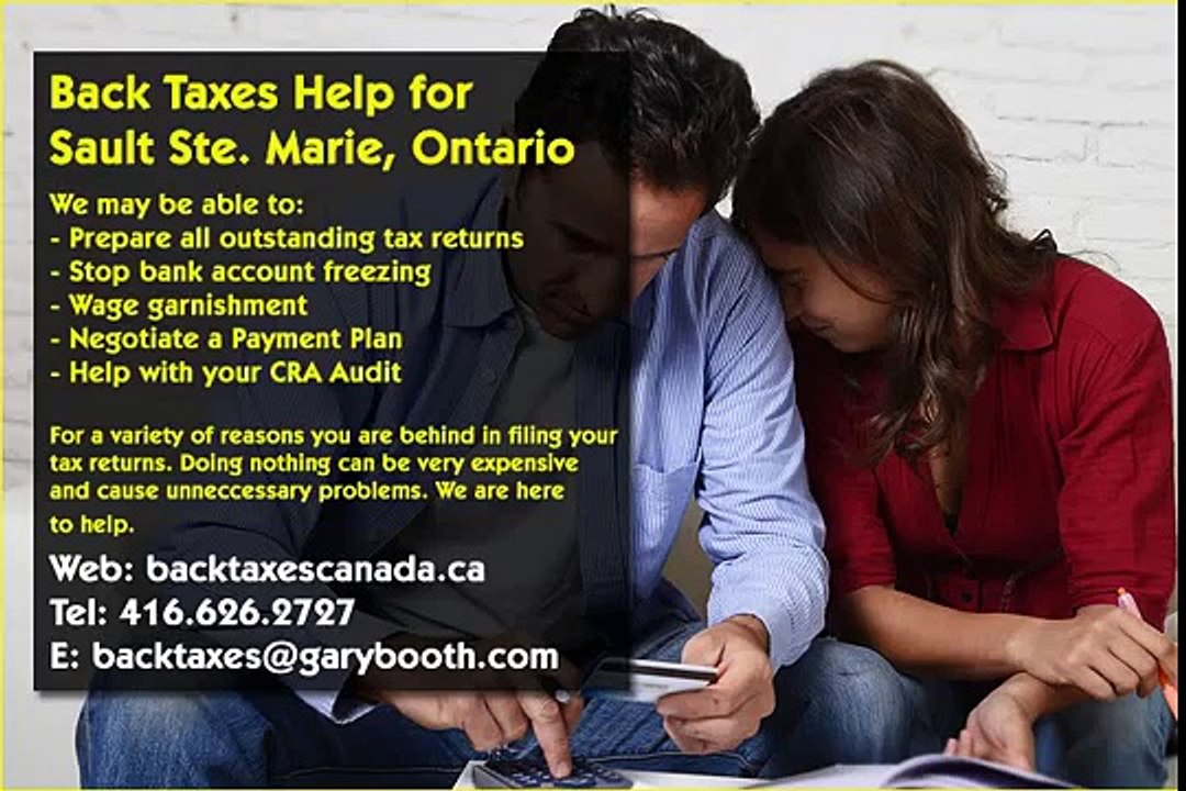Sault Ste Marie , Back Taxes Canada.ca ,416-626-2727 ,taxes@garybooth.com