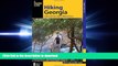 Read Book Hiking Georgia: A Guide to the State s Greatest Hiking Adventures (State Hiking Guides