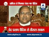 Complain filed against Ved Pratap Vaidik