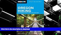 Hardcover Moon Oregon Hiking: The Complete Guide to More Than 490 Hikes (Moon Outdoors) Kindle